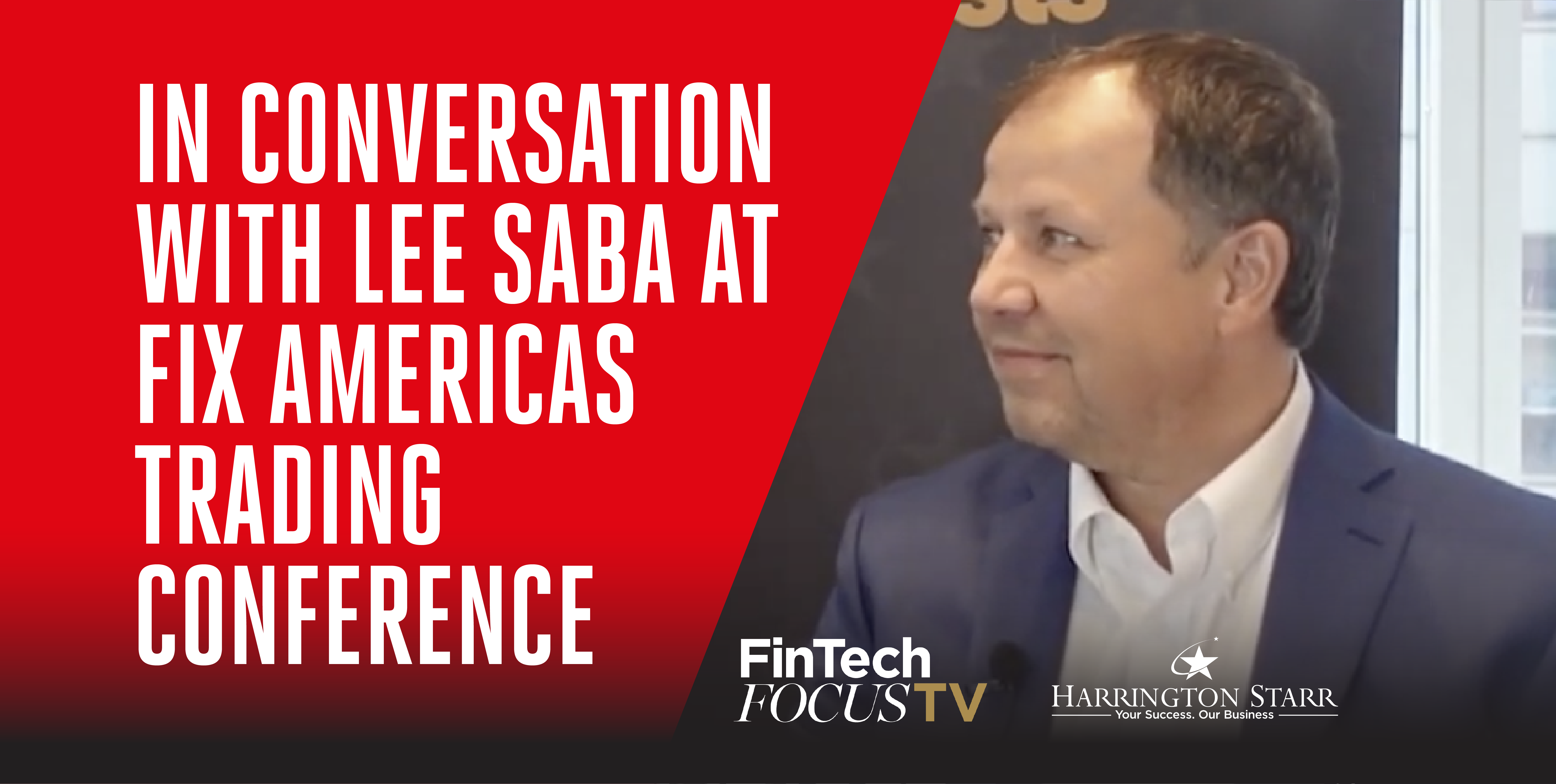 In Conversation with Lee Saba at FIX Americas Trading Conference