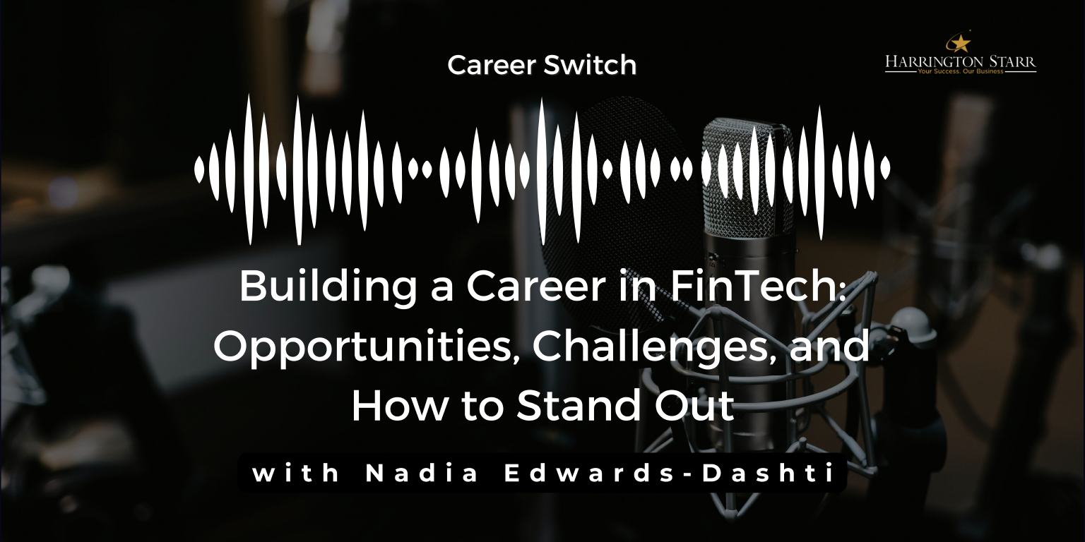 Building a Career in FinTech: Opportunities, Challenges, and How to Stand Out