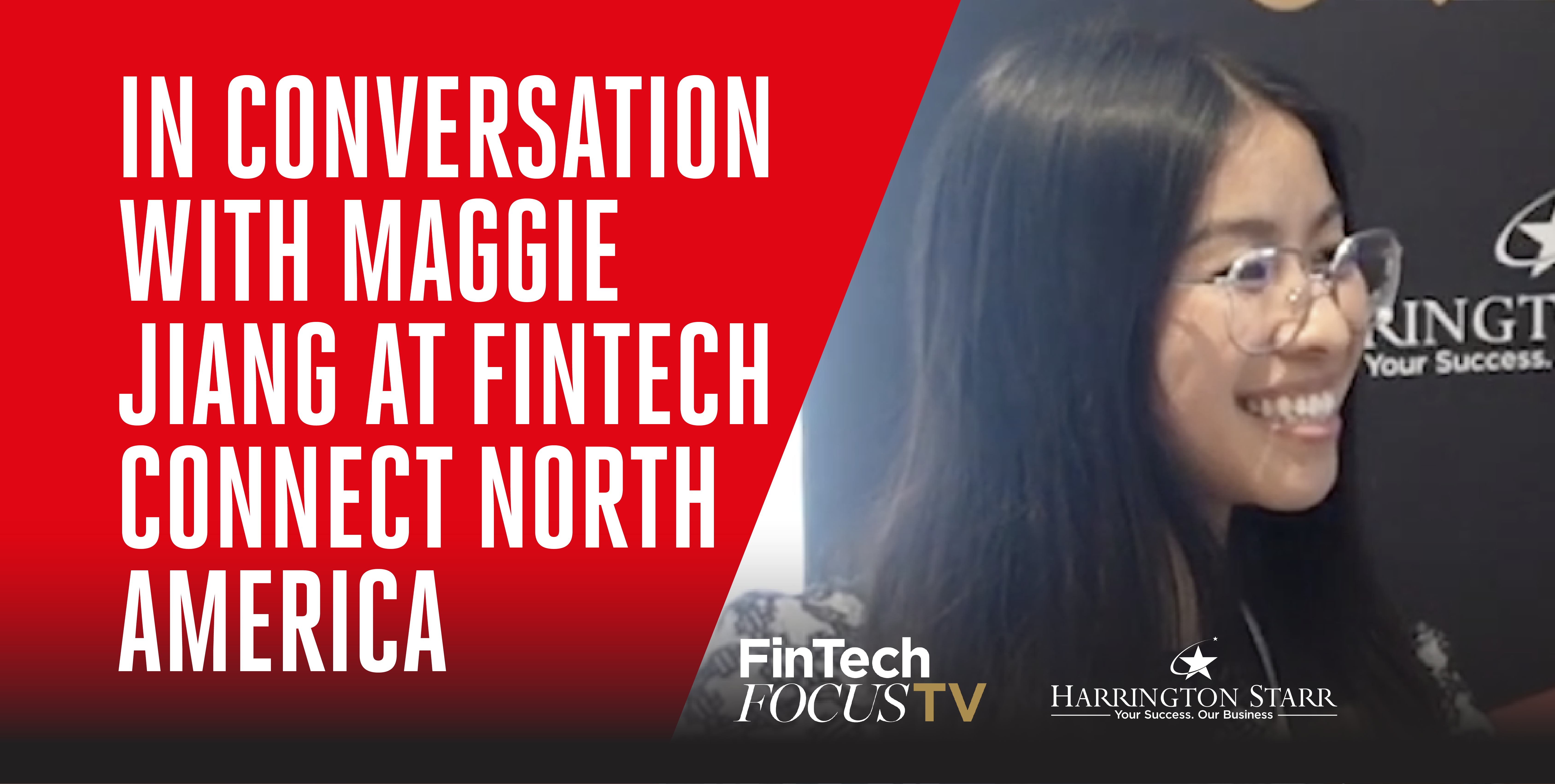In Conversation with Maggie Jiang at Fintech Connect North America