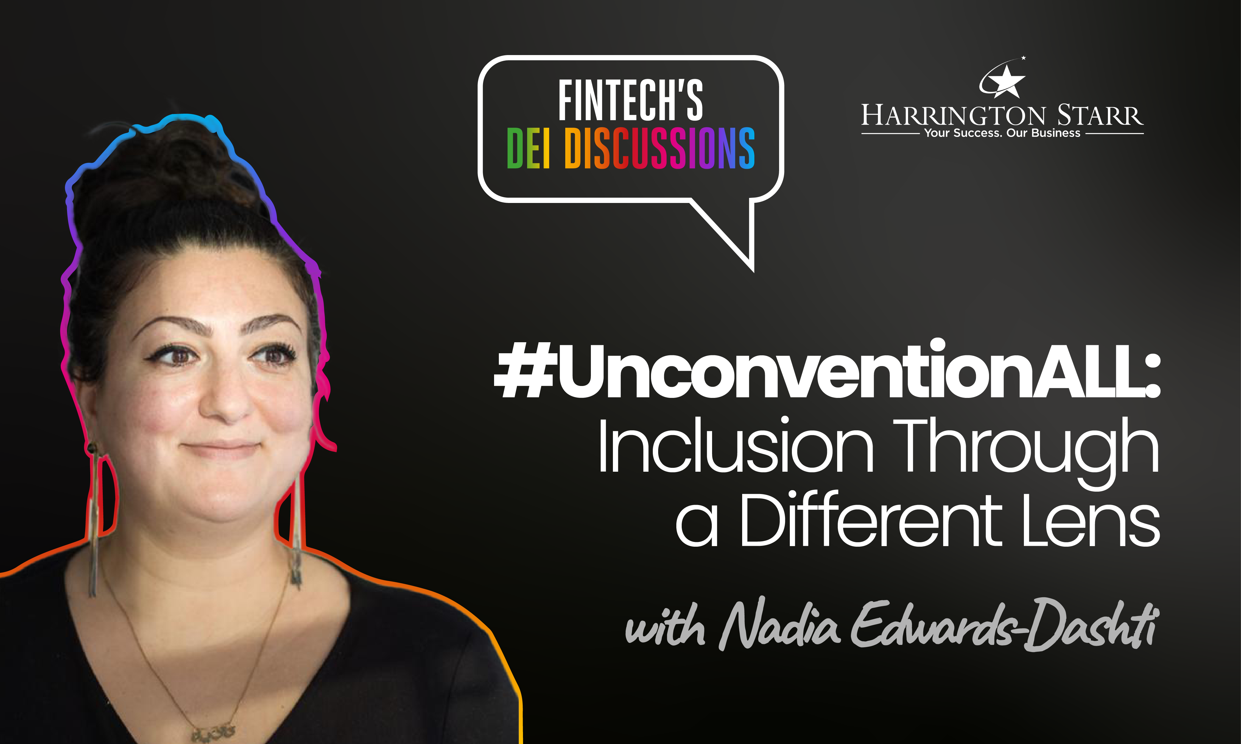 FinTech's DEI Discussions #UnconventionALL | Nadia Edwards-Dashti