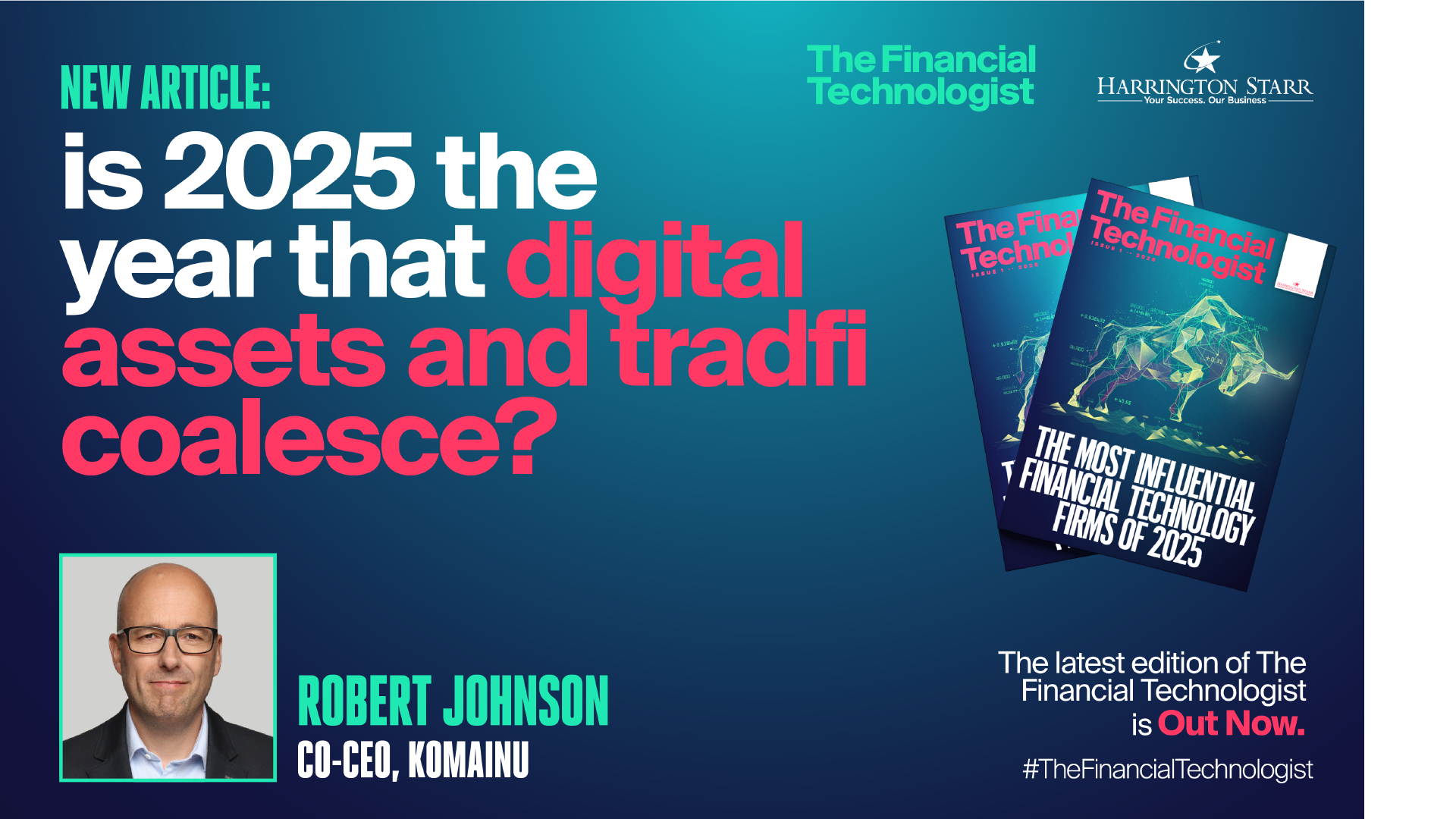 Is 2025 the Year that Digital Assets and TradFi Coalesce?