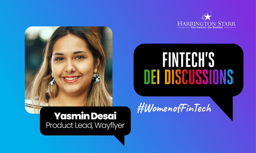 FinTech's DEI Discussions #WomenofFinTech | Yasmin Desai, Product Lead at Wayflyer