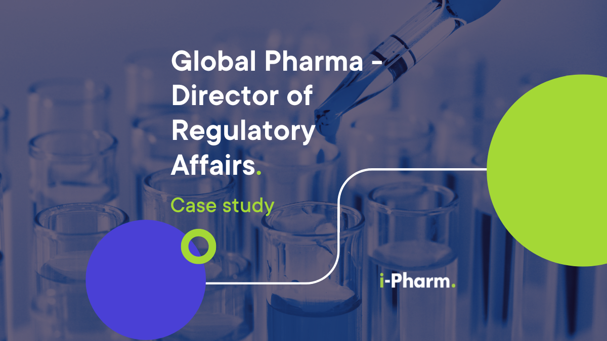 Case Study: Global Pharma - Regulatory Affairs.