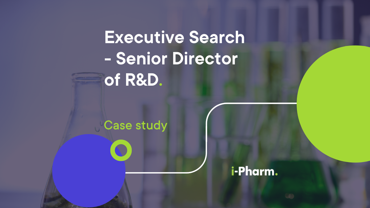 Case Study: Executive Search for a Senior Director of R&D for Mid-sized Biotech