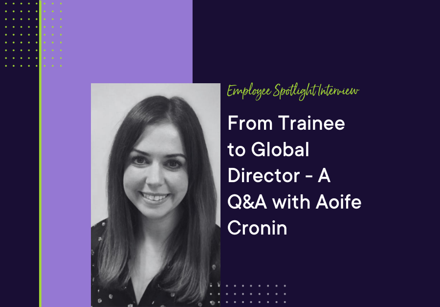 From Trainee to Global Director - A Q&A with Aoife Cronin