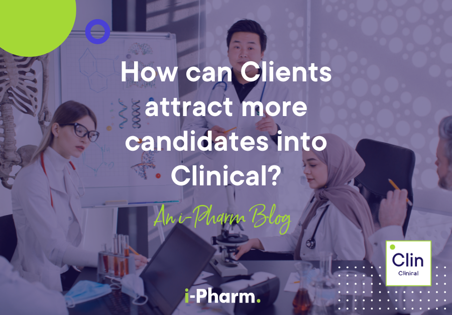 How can Clients attract more candidates into Clinical?