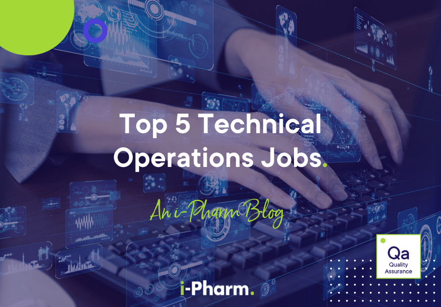 Top Technical Operations Jobs in the Pharmaceutical Industry