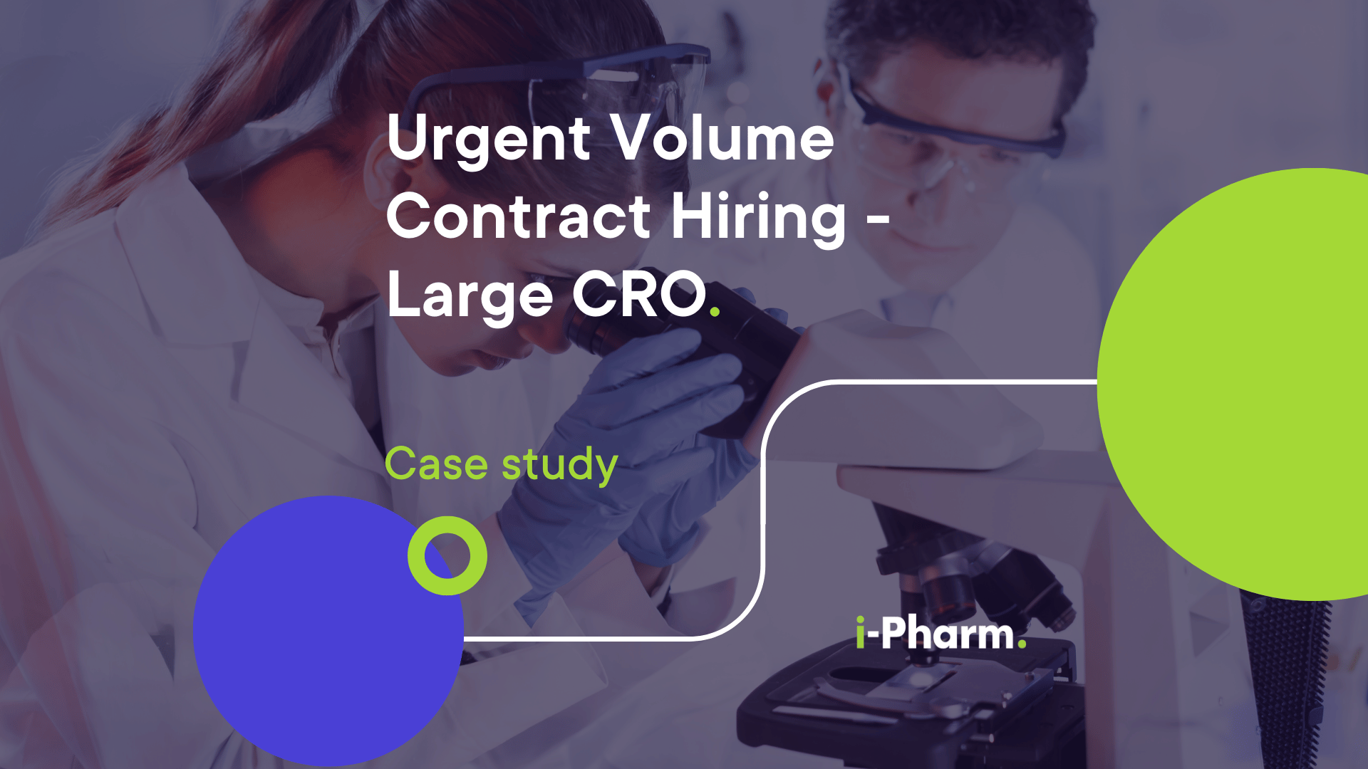 Case Study: Urgent Contract Hires for Global CRO