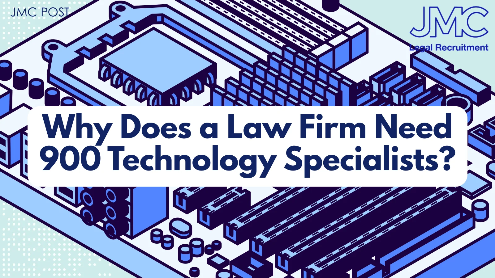 Why Does a Law Firm Need 900 Technology Specialists?