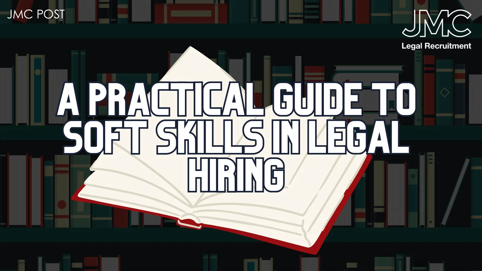A Practical Guide to Soft Skills in Legal Hiring