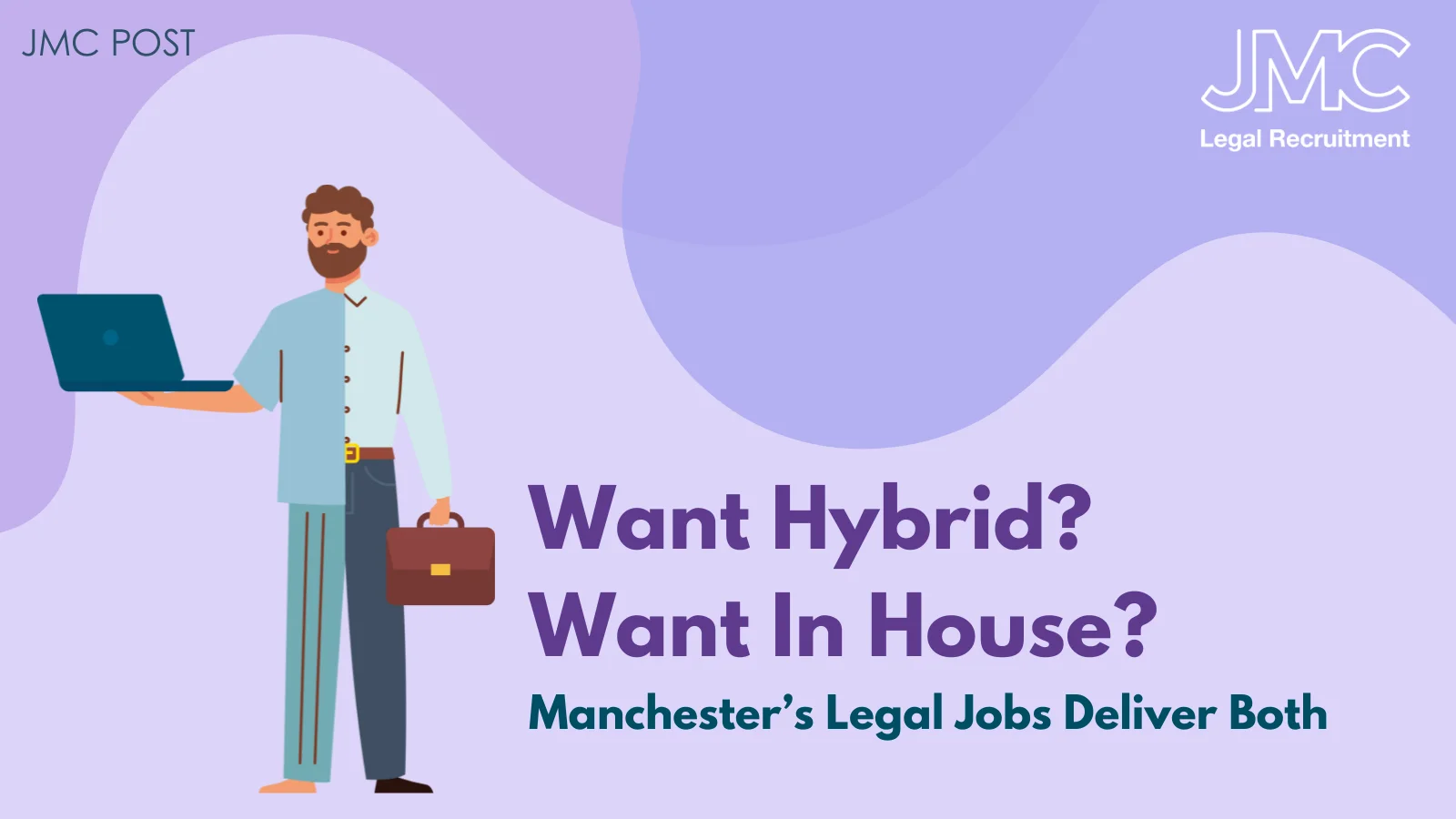 Want Hybrid? Want In-House? Manchester’s Legal Jobs Deliver Both