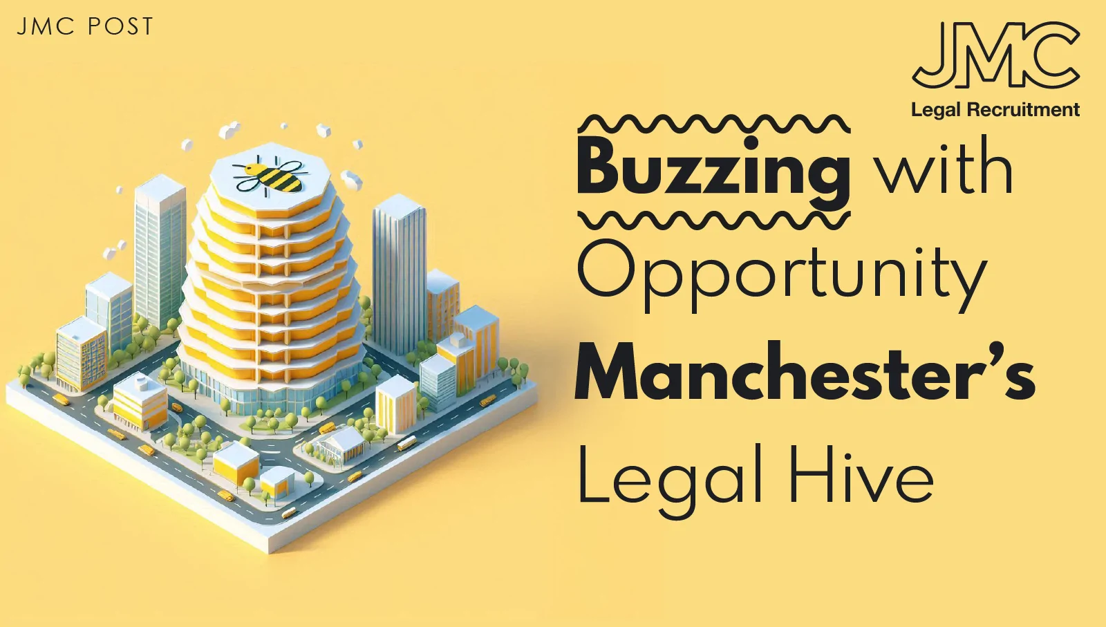 Buzzing with Opportunity: Manchester’s Legal Hive