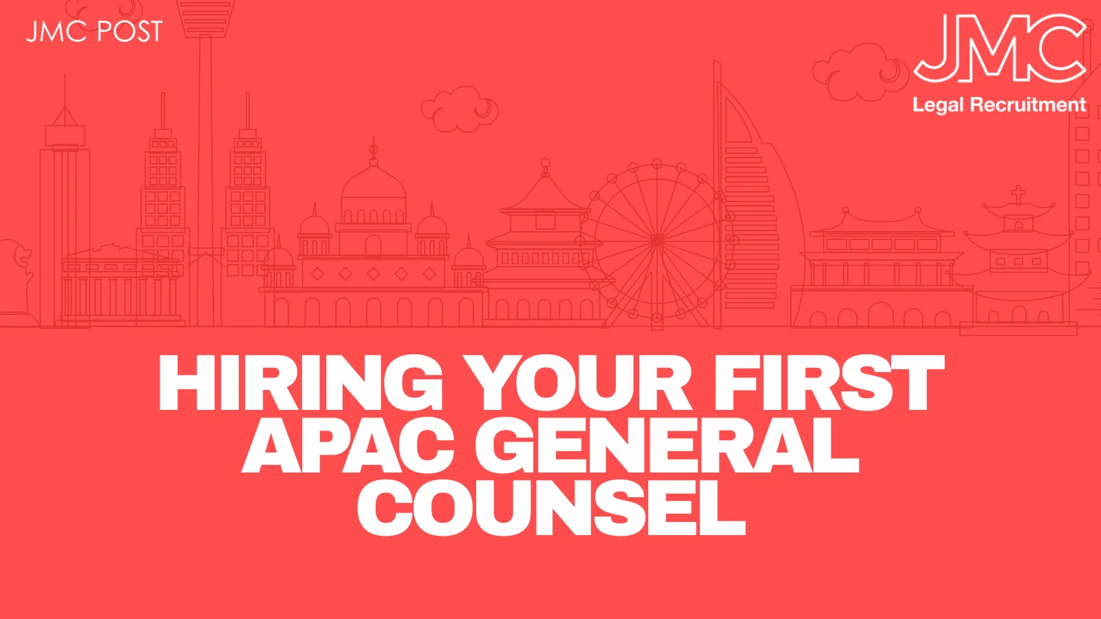 Hiring Your First APAC General Counsel