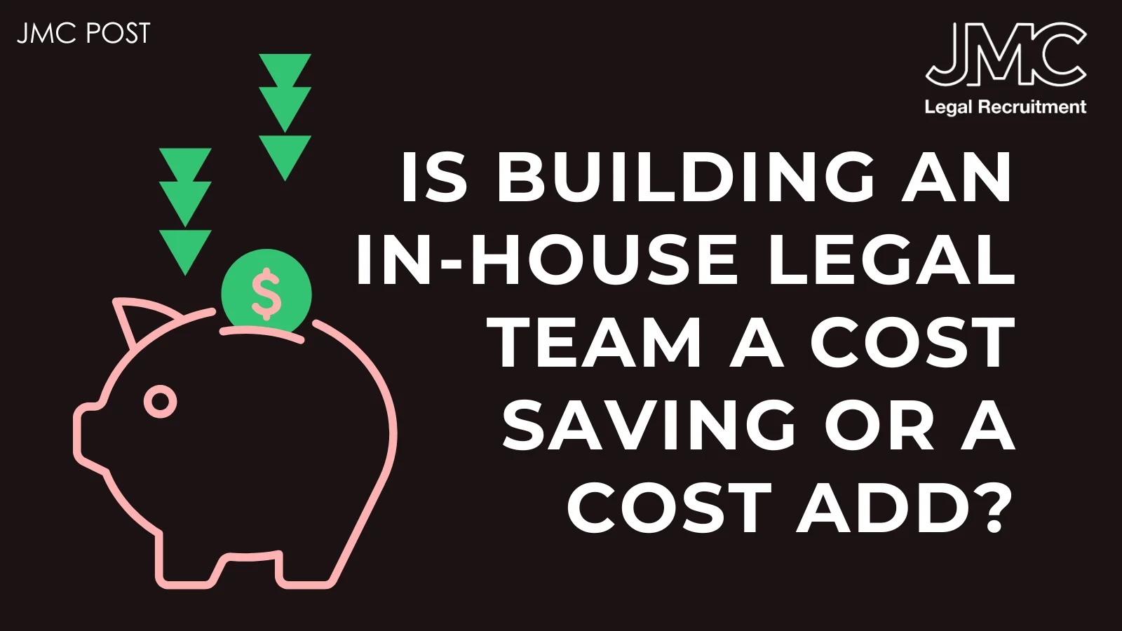 Is Building an In-House Legal Team a Cost Saving or a Cost Add?