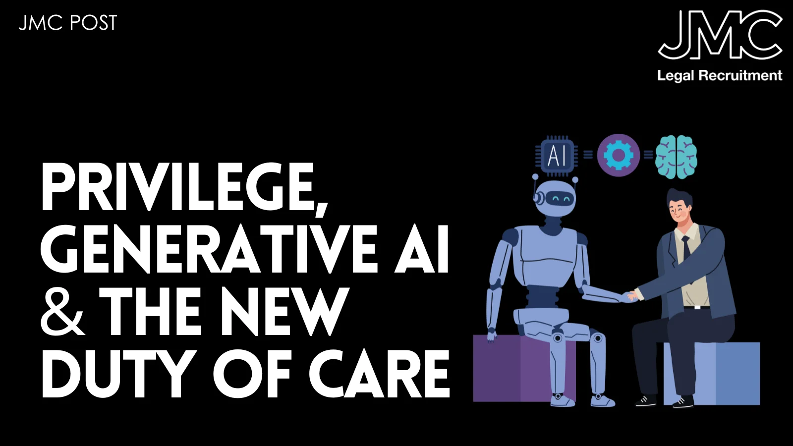 Privilege, Generative AI & the New Duty of Care
