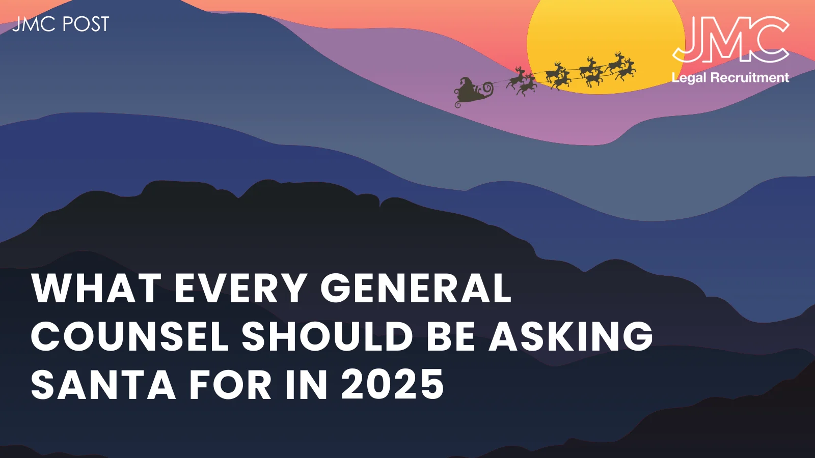 What Every General Counsel Should Be Asking Santa for in 2025