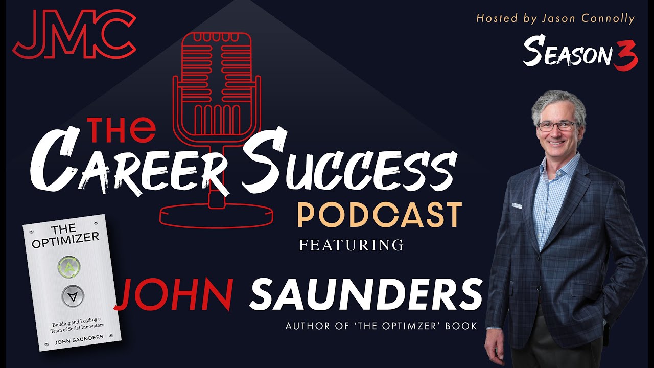 The Career Success Podcast w/ John Saunders & Jason Connolly