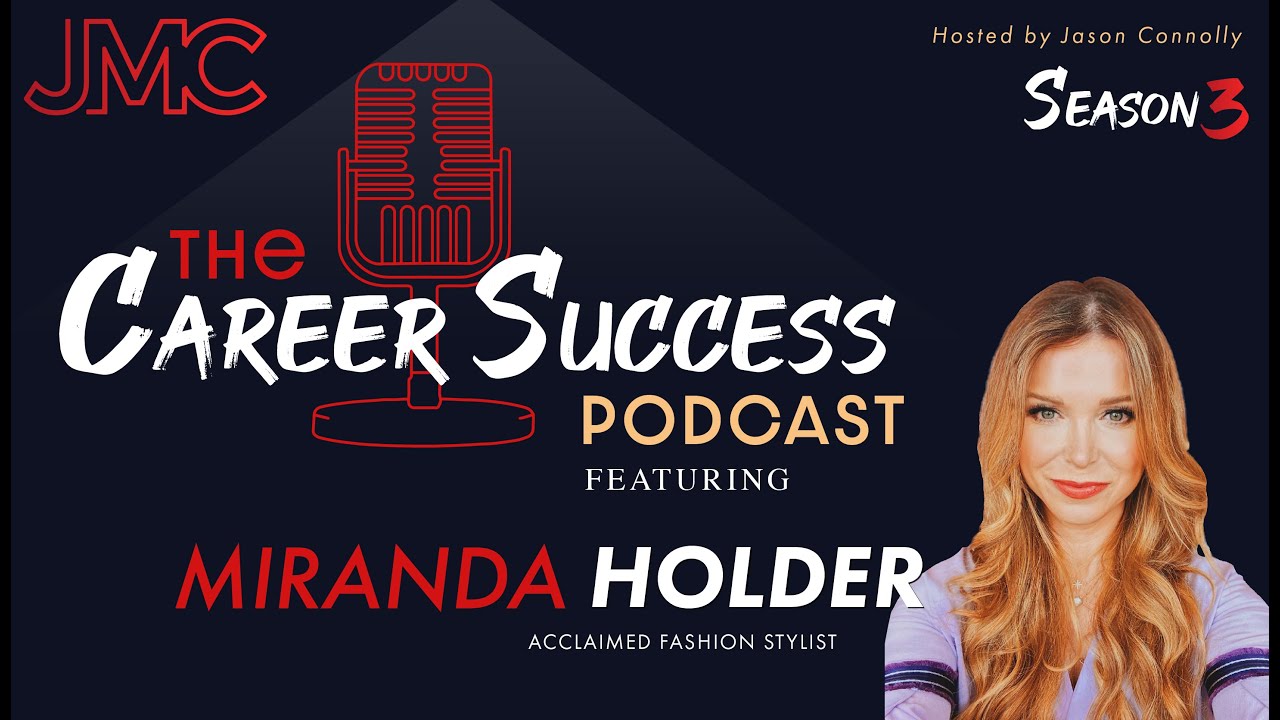 The Career Success Podcast w/ Miranda Holder & Jason Connolly