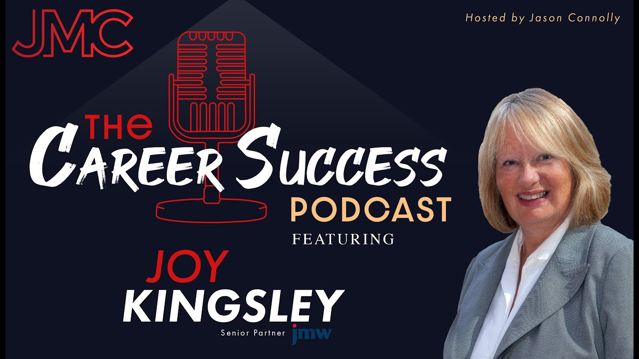 The Career Success Podcast w/ Joy Kingsley & Jason Connolly