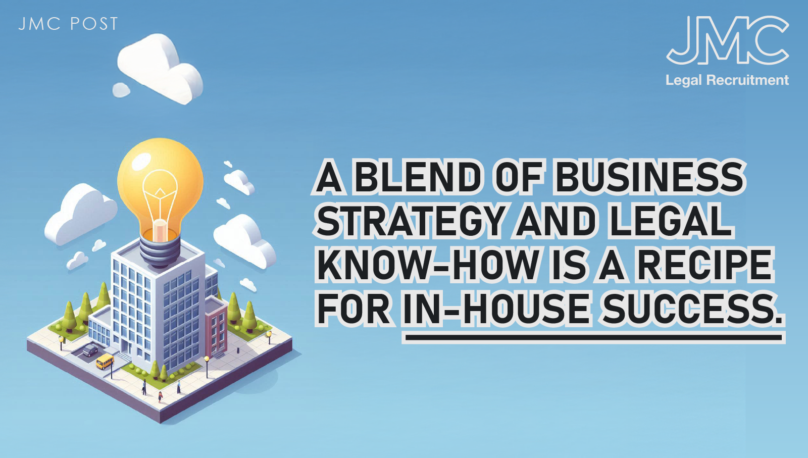 A Blend of Business Strategy and Legal Know-How is a Recipe For In-House Success