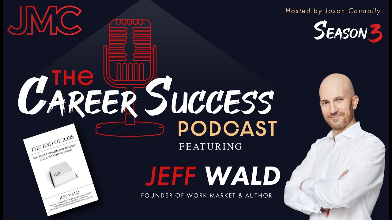 The Career Success Podcast w/ Jeff Wald & Jason Connolly
