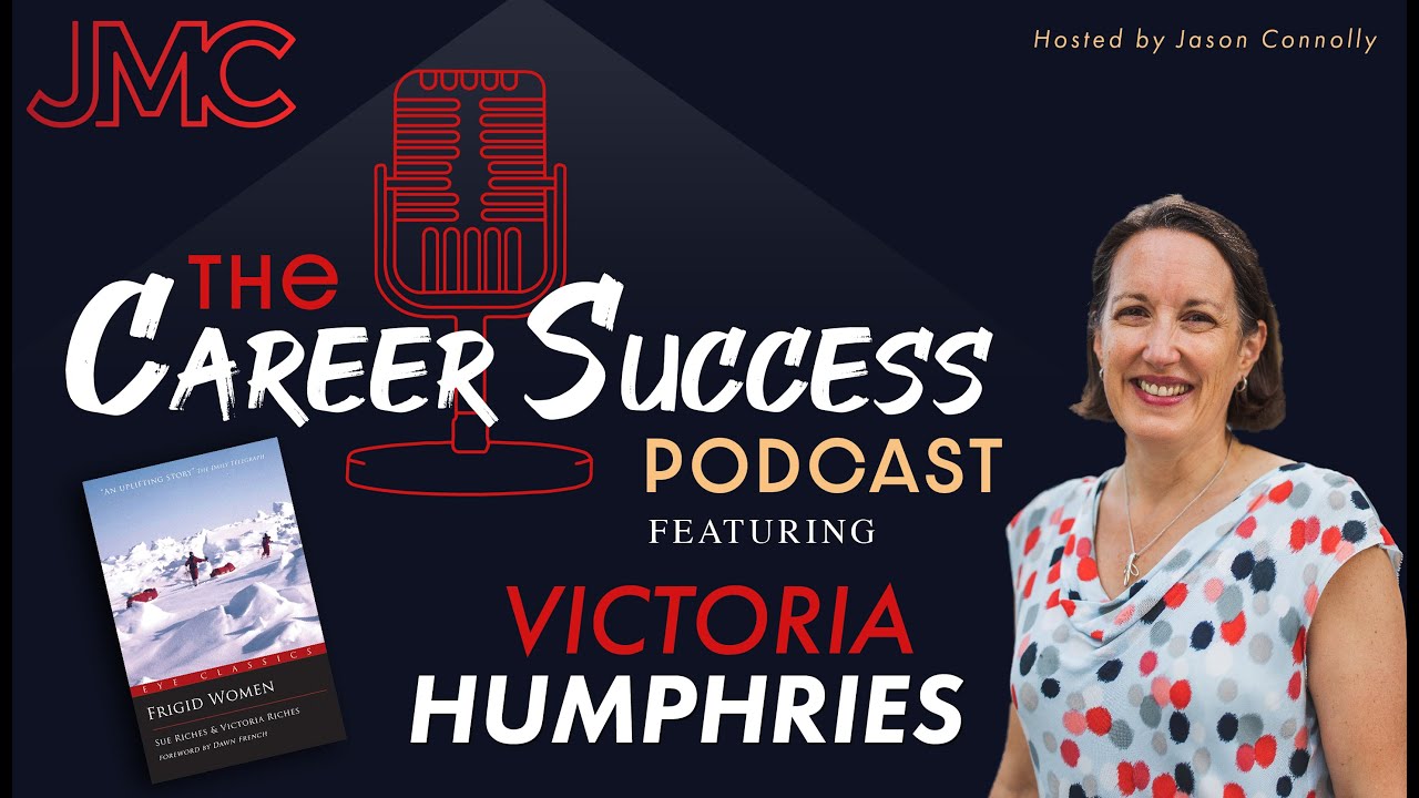 The Career Success Podcast w/ Victoria Humphries & Jason Connolly
