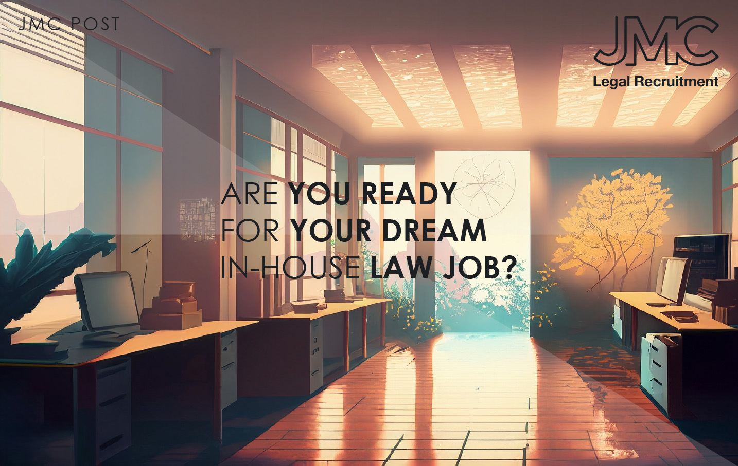 Are You Ready For Your Dream In-House Law Job?