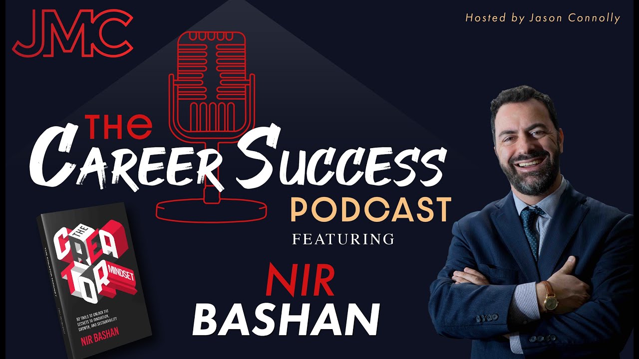 The Career Success Podcast w/ Nir Bashan & Jason Connolly