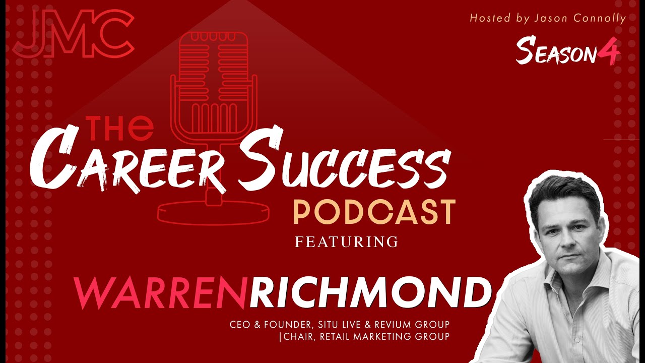 The Career Success Podcast w/ Warren Richmond & Jason Connolly