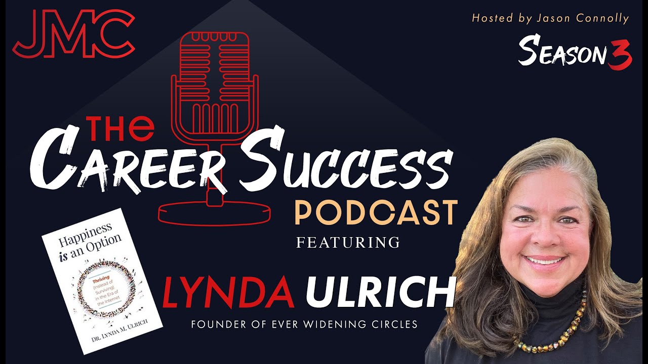 The Career Success Podcast w/ Lynda Ulrich & Jason Connolly