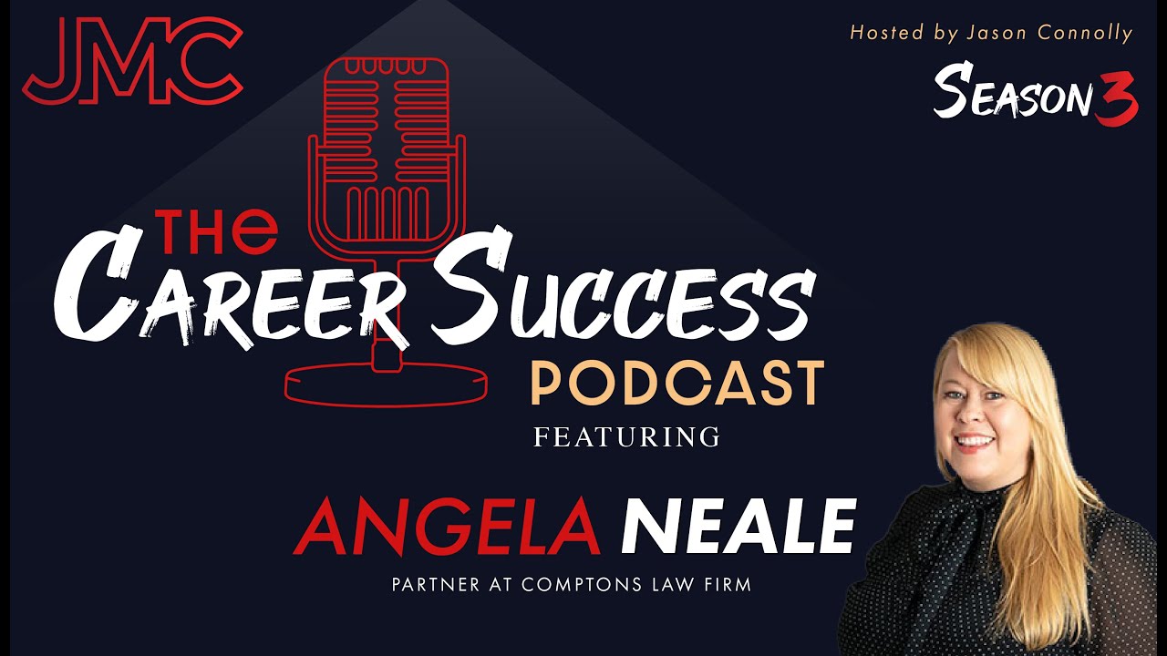 The Career Success Podcast w/ Angela Neale & Jason Connolly