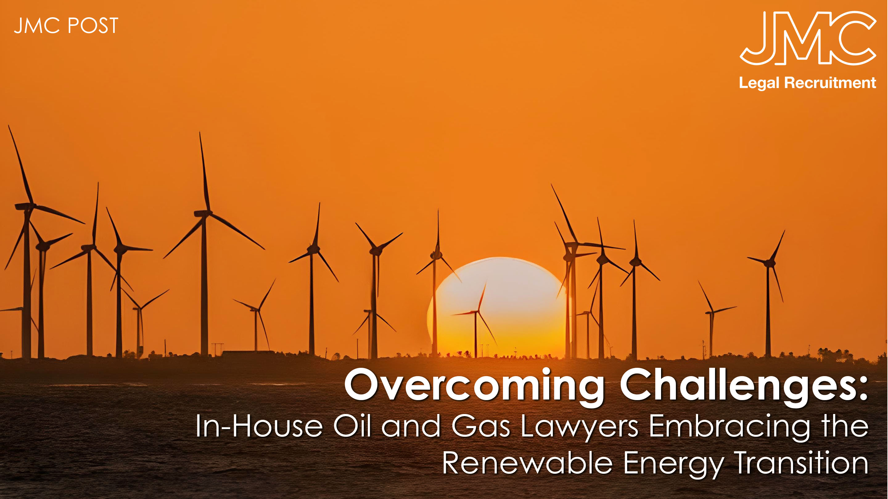 Overcoming Challenges: In-House Oil and Gas Lawyers Embracing the Renewable Energy Transition