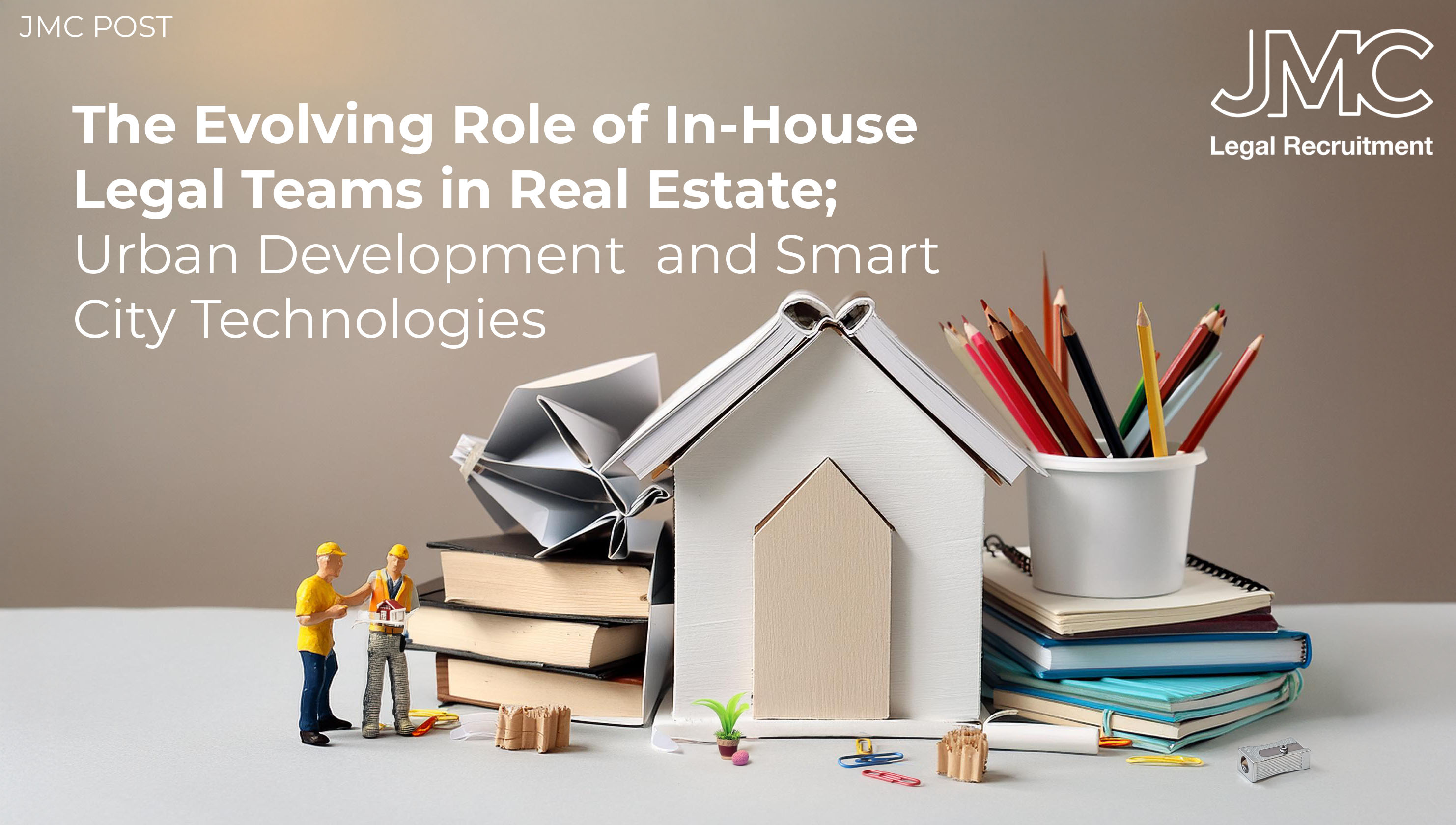 The Evolving Role of In-House Legal Teams in Real Estate: Urban Development and Smart City Technologies