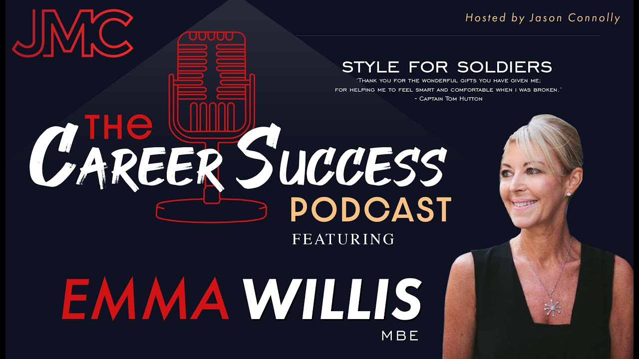 The Career Success Podcast w/ Jason Connolly & Emma Willis MBE