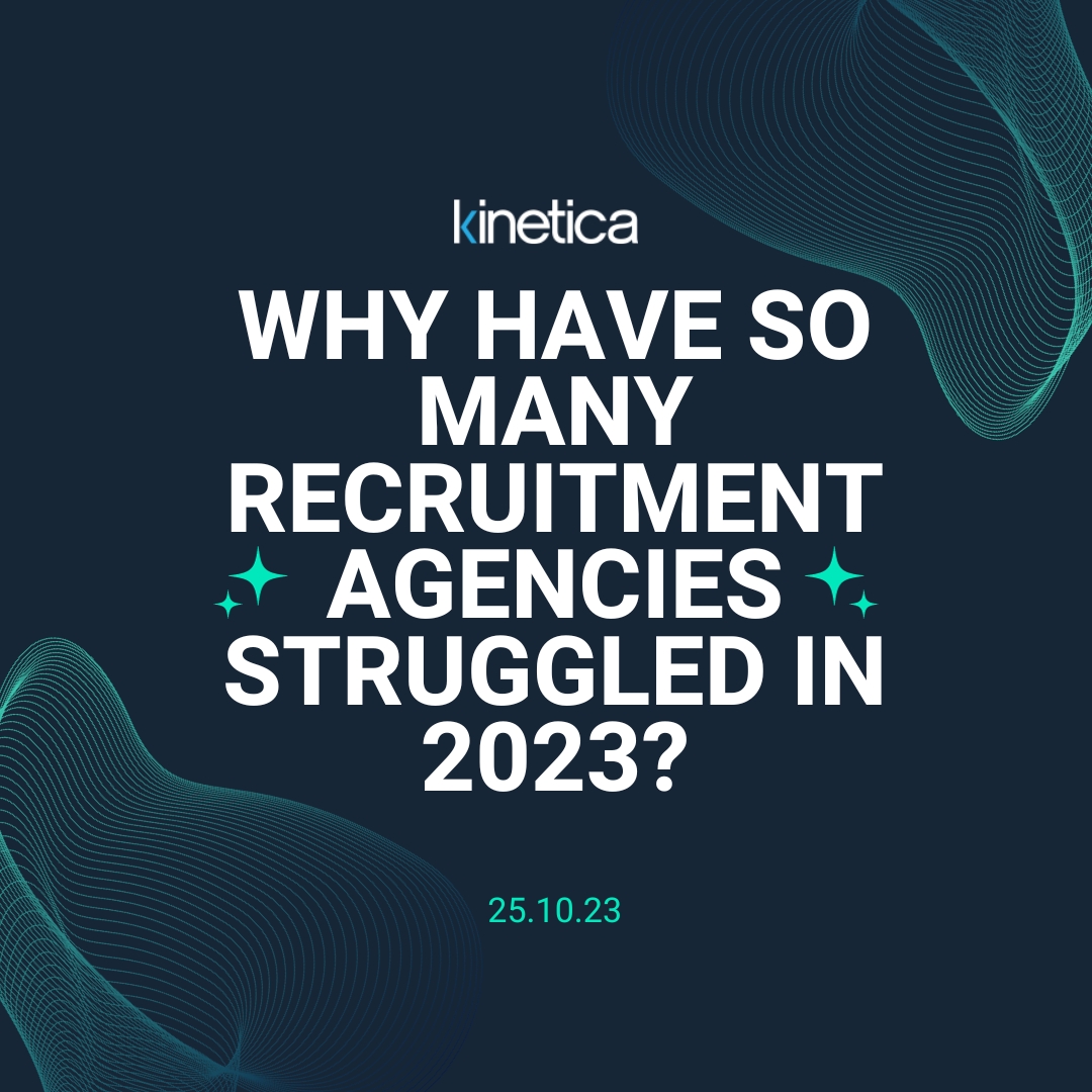 Bucking the Trend: Why have so many recruitment agencies struggled in 2023?