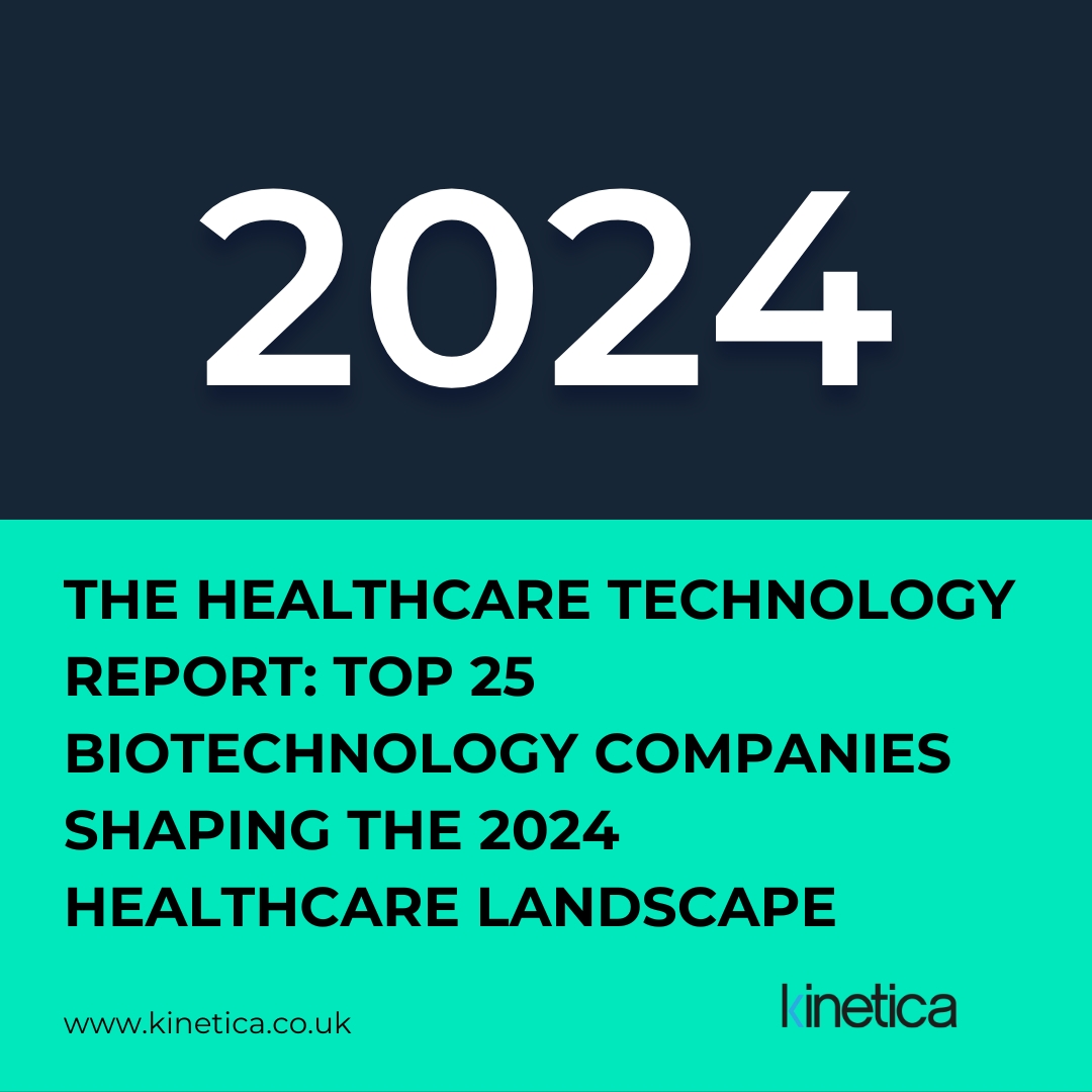 The Healthcare Technology Report: Top 25 Biotechnology Companies Shaping the 2024 Healthcare Landscape