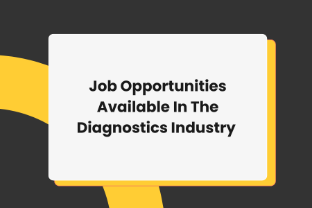 Job Opportunities in Diagnostics