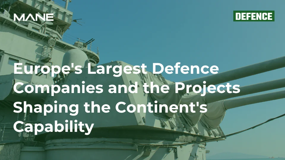 Europe's Largest Defence Companies and the Projects Shaping the Continent's Capability