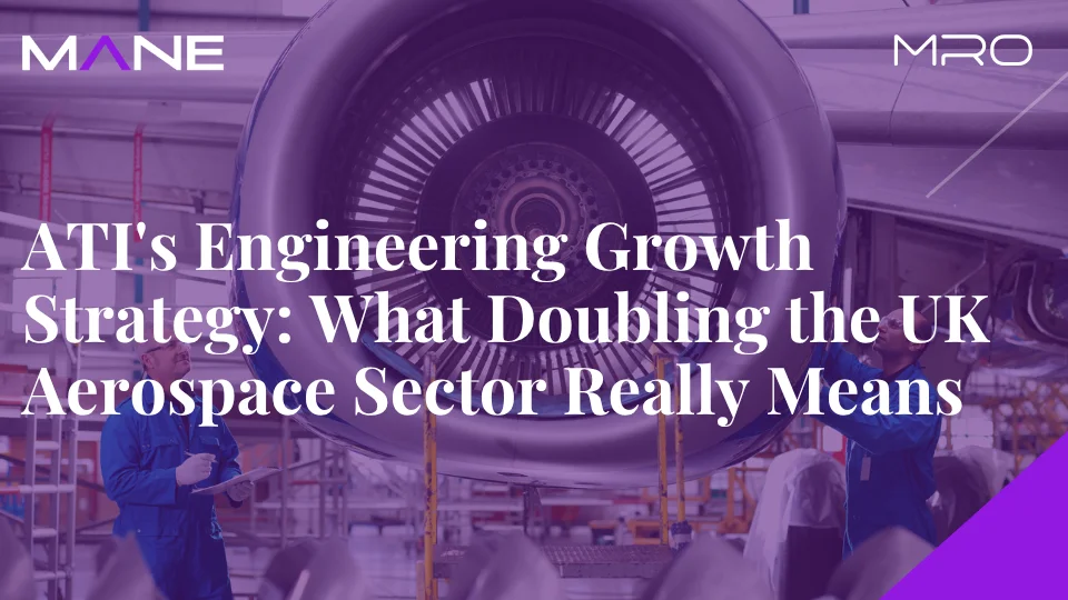 ATI's Engineering Growth Strategy: What Doubling the UK Aerospace Sector Really Means