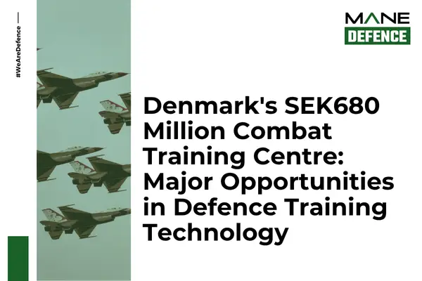 Denmark's SEK680 Million Combat Training Centre: Major Opportunities in Defence Training Technology