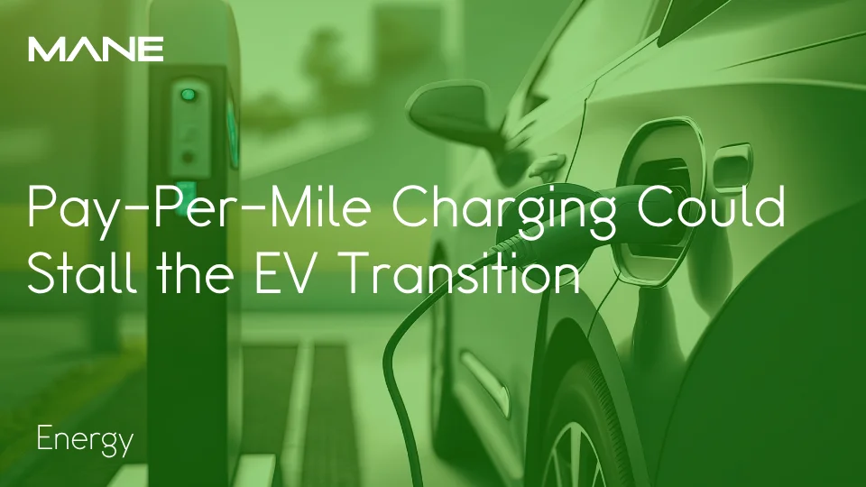 Pay-Per-Mile Charging Could Stall the EV Transition