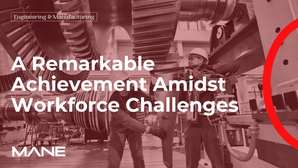 A Remarkable Achievement Amidst Workforce Challenges
