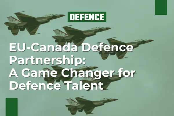 EU-Canada Defence Partnership: A Game Changer for Defence Talent