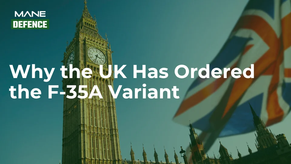 Why the UK Has Ordered the F-35A Variant