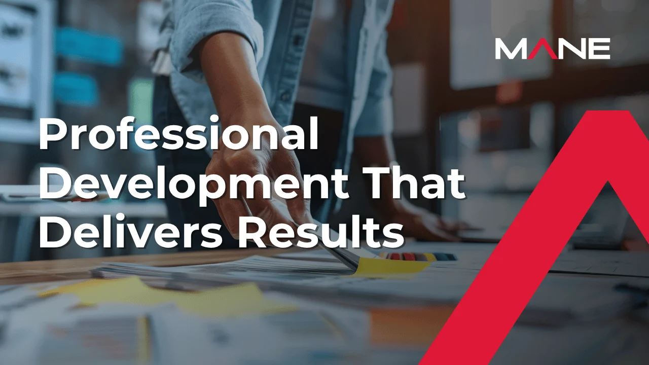 Professional Development That Delivers Results
