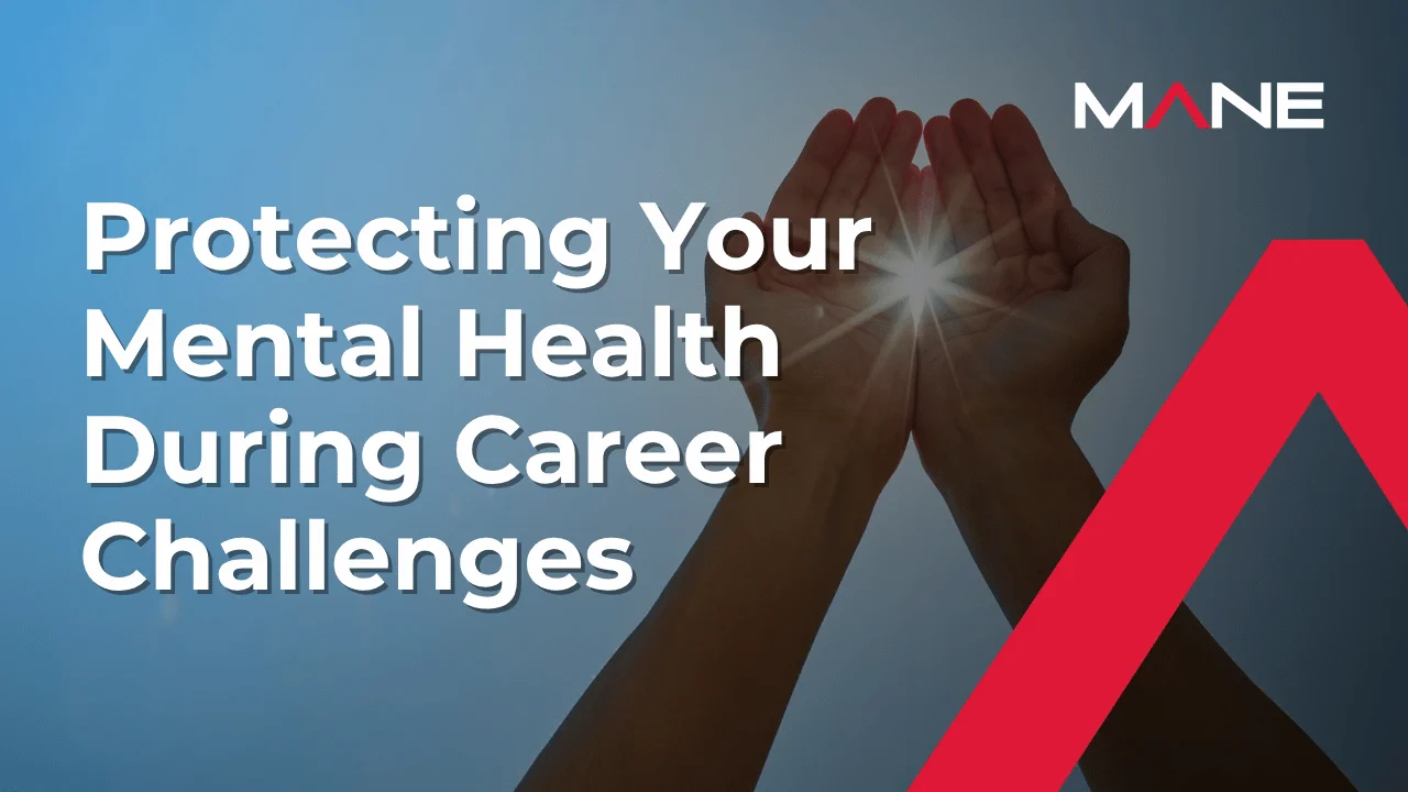 Protecting Your Mental Health During Career Challenges