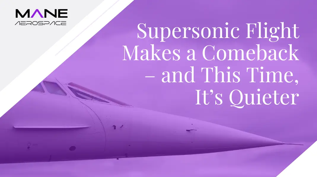 Supersonic Flight Makes a Comeback – and This Time, It’s Quieter