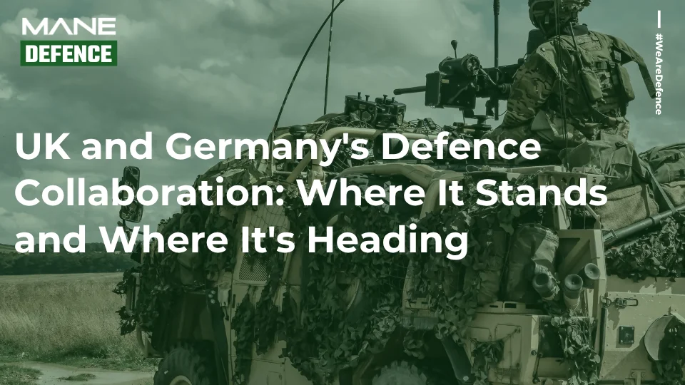 UK and Germany's Defence Collaboration: Where It Stands and Where It's Heading