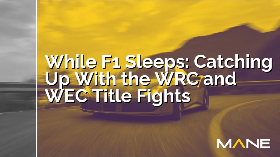 While F1 Sleeps Catching Up With the WRC and WEC Title Fights