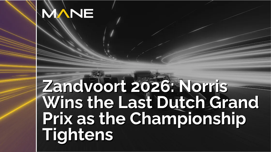 Zandvoort 2026: Norris Wins the Last Dutch Grand Prix as the Championship Tightens